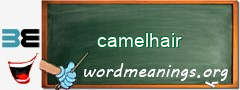 WordMeaning blackboard for camelhair